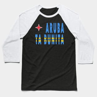 Aruba ta Bunita - Aruba is Beautiful Baseball T-Shirt